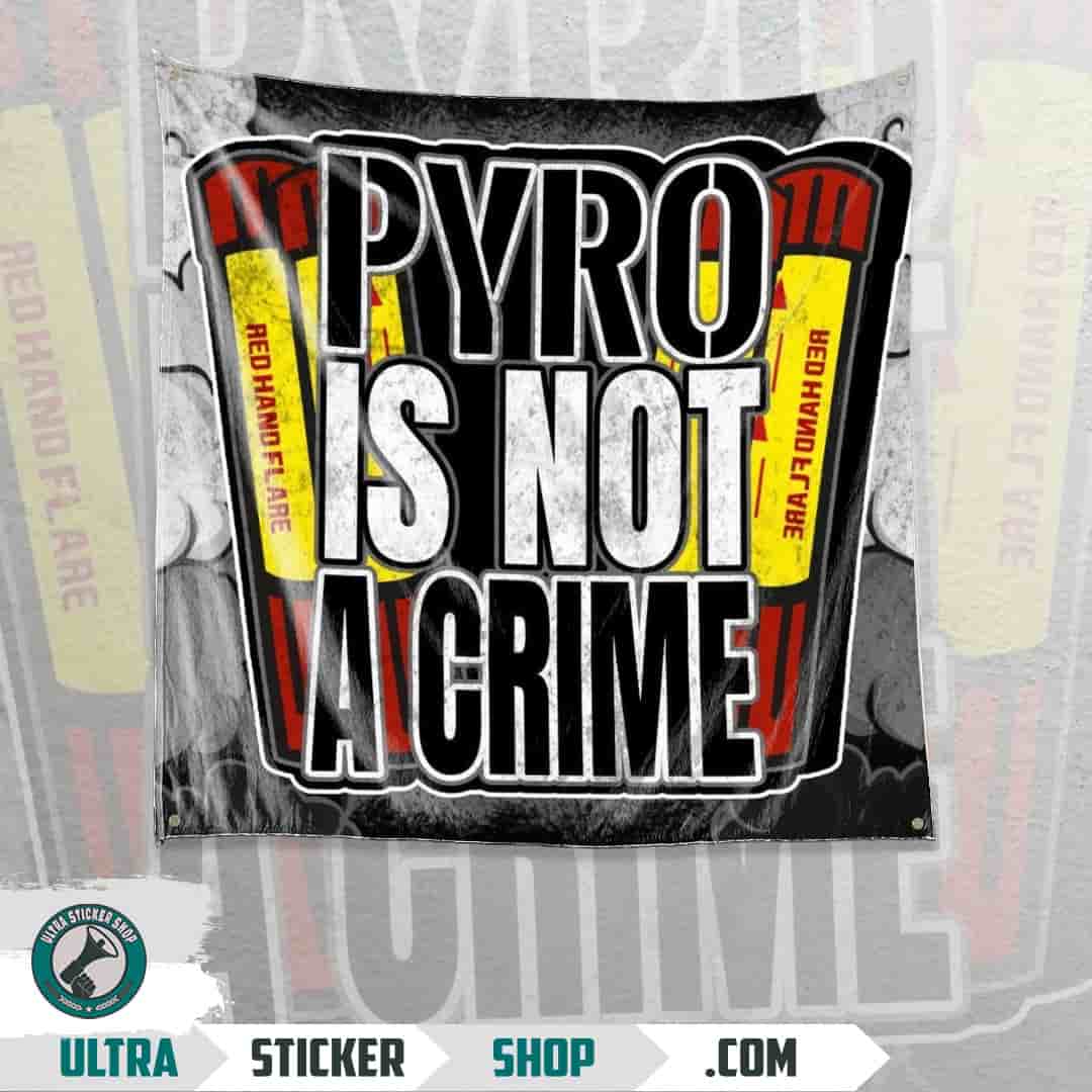 Pyro is not a crime Flagge