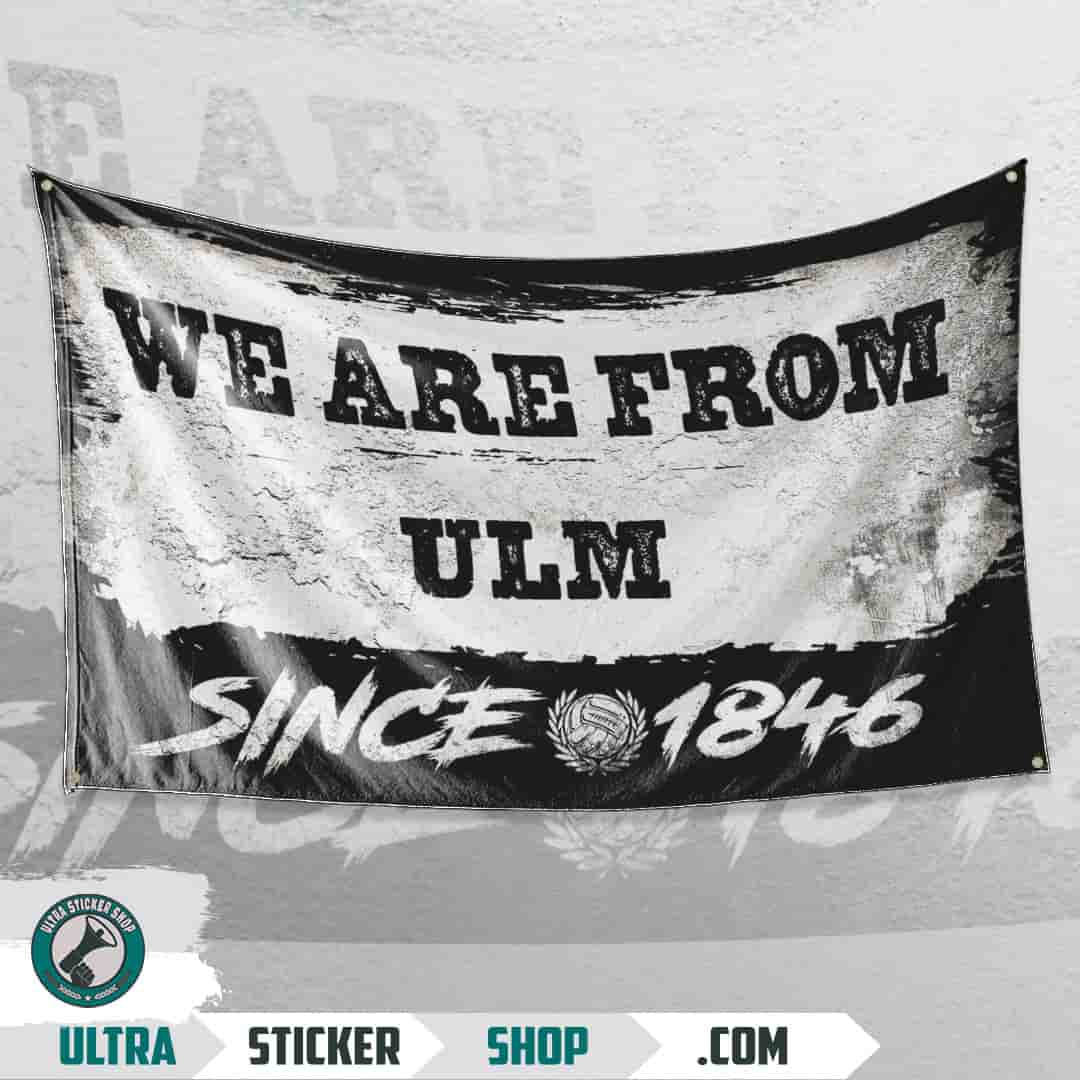 We are from Ulm since 1846 Flagge