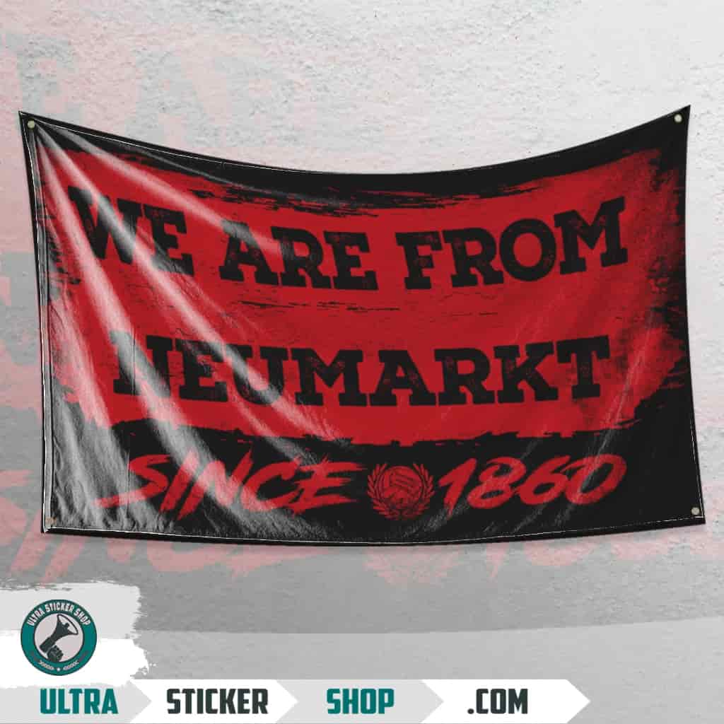 We Are From Neumarkt 1860 Flagge