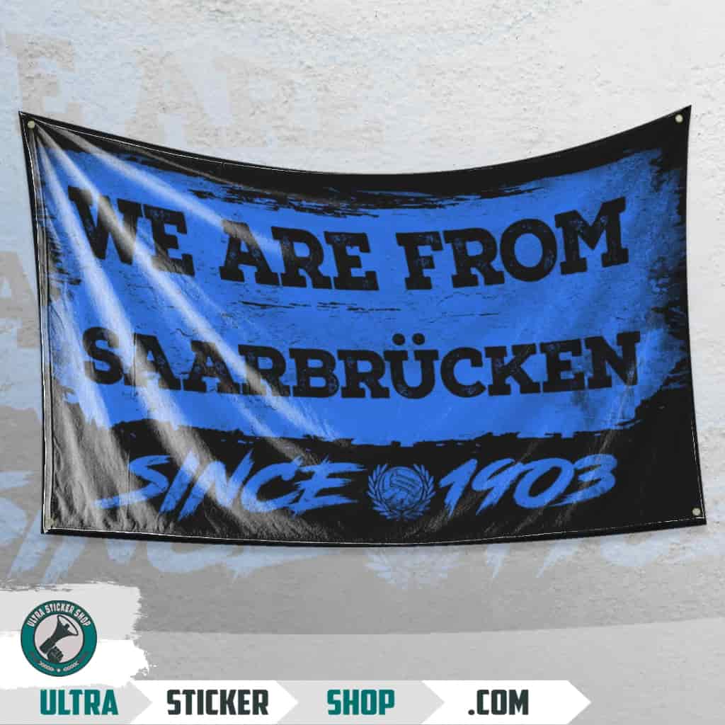 We are from Saarbrücken since 1903 Flagge