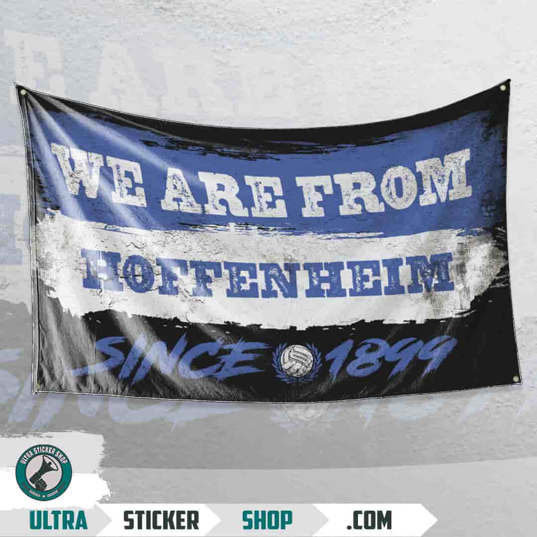 We are from Hoffenheim since 1899 Flagge