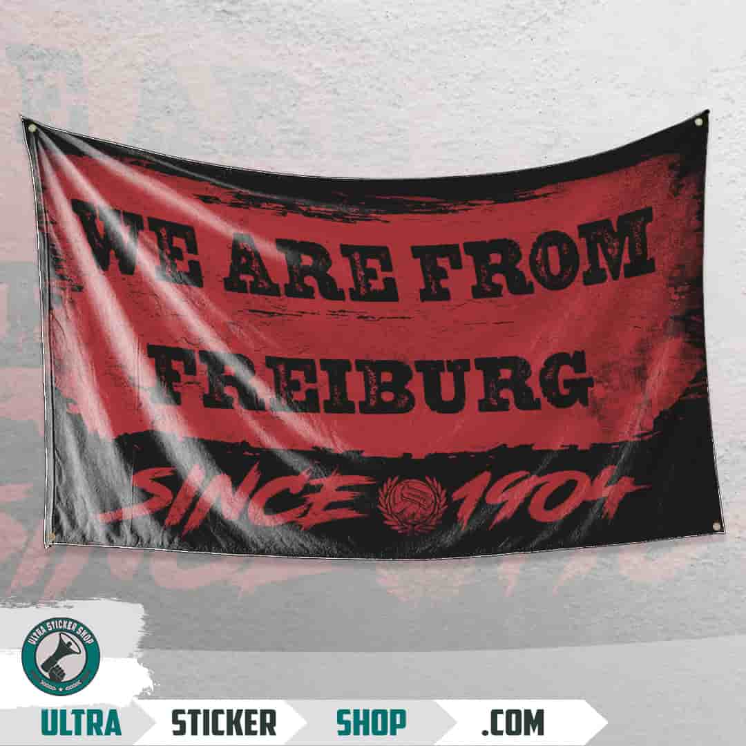 We are from Freiburg since 1904 Flagge
