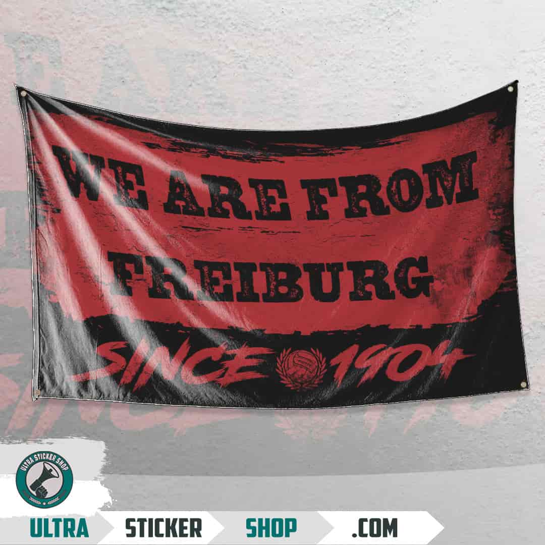 We are from Freiburg since 1904 Flagge