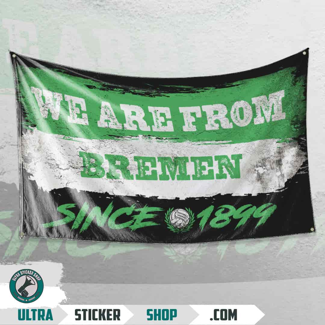 We are from Bremen since 1899 Flagge