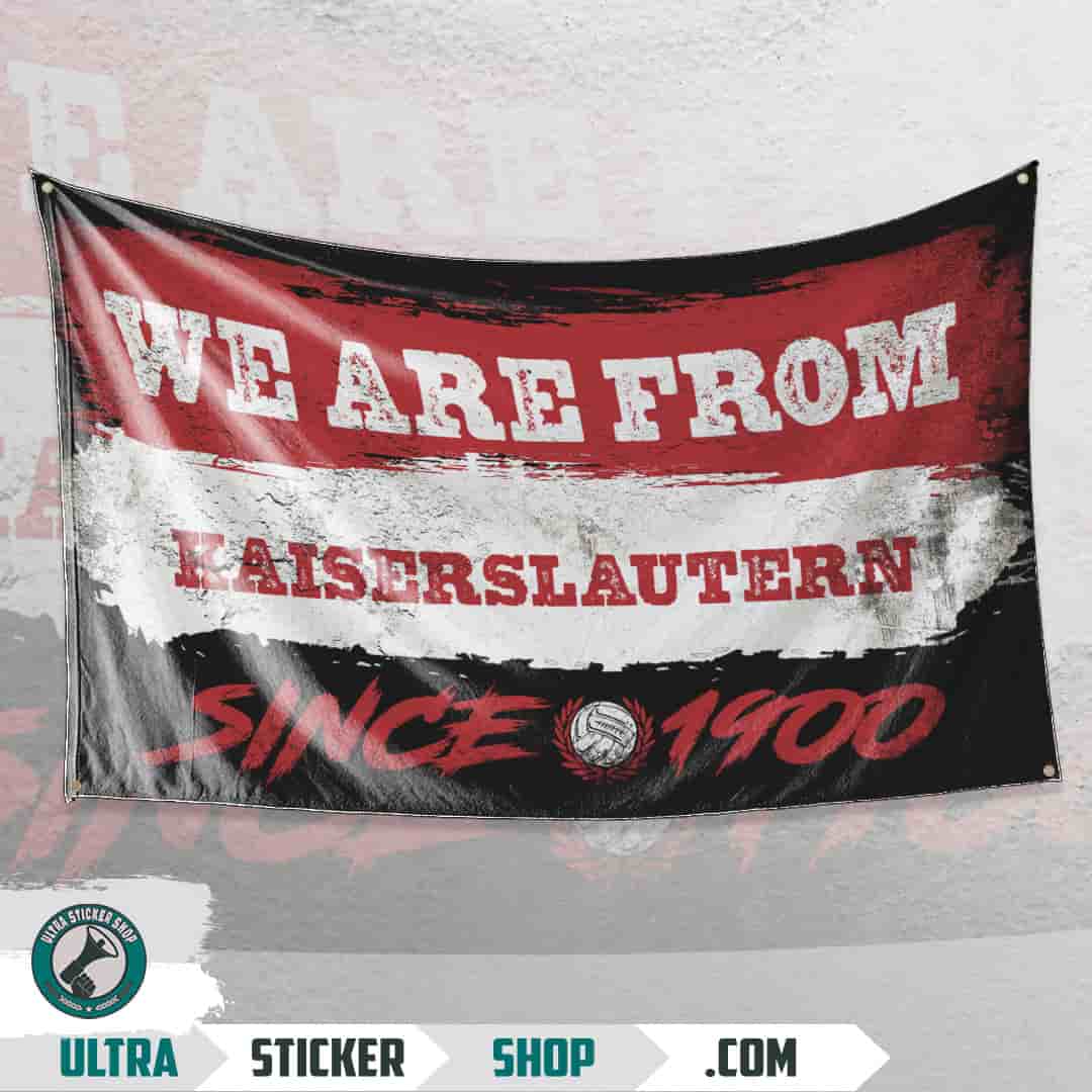 We are from Kaiserslautern since 1900 Flagge