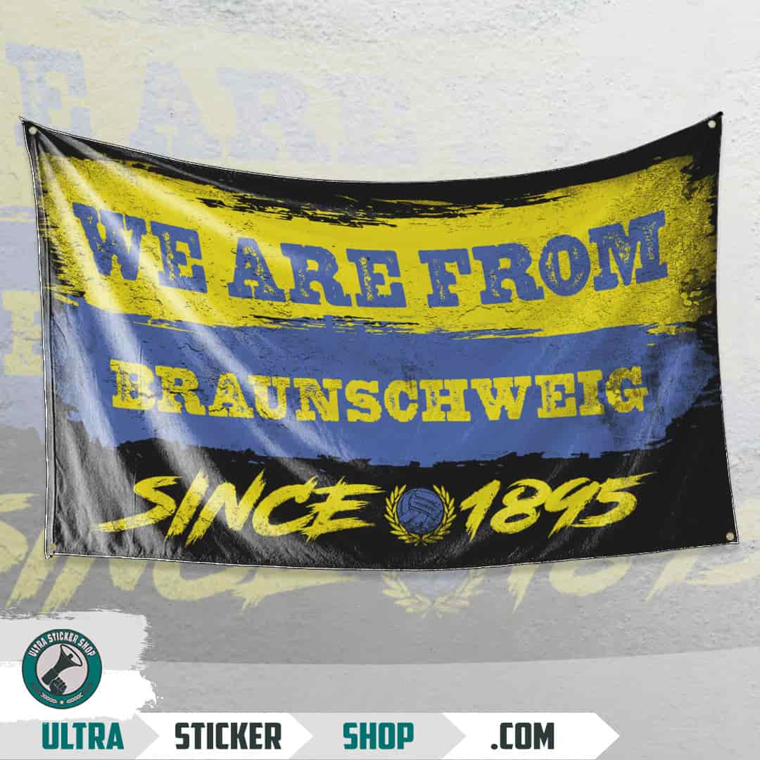 We are from Braunschweig since 1895 Flagge