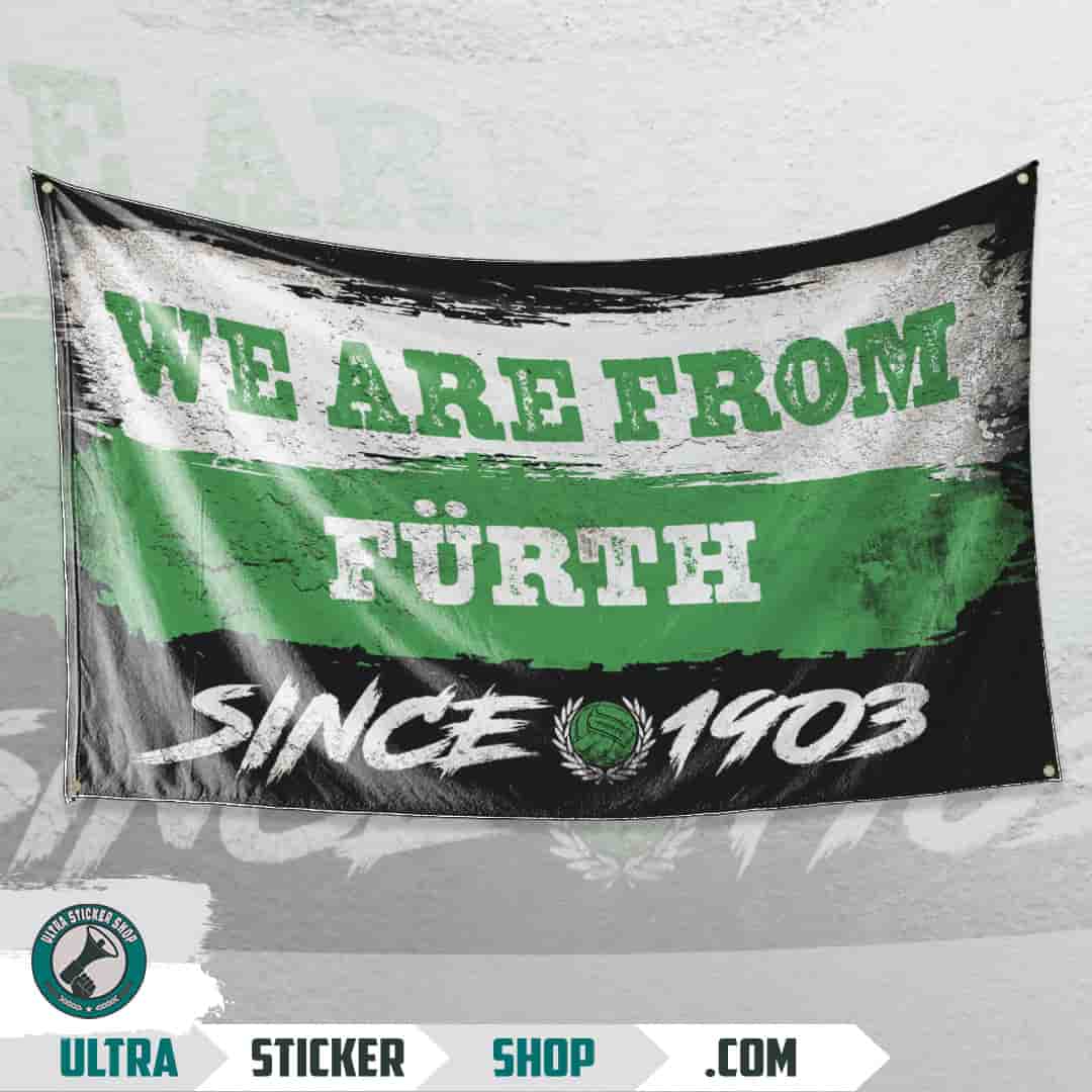 We are from Fürth since 1903 Flagge