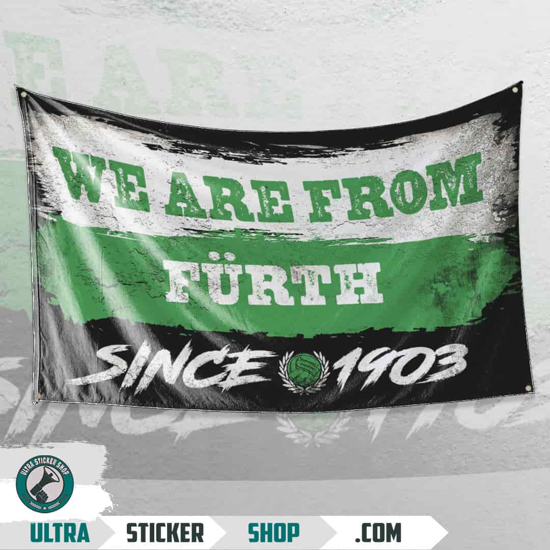 We are from Fürth since 1903 Flagge