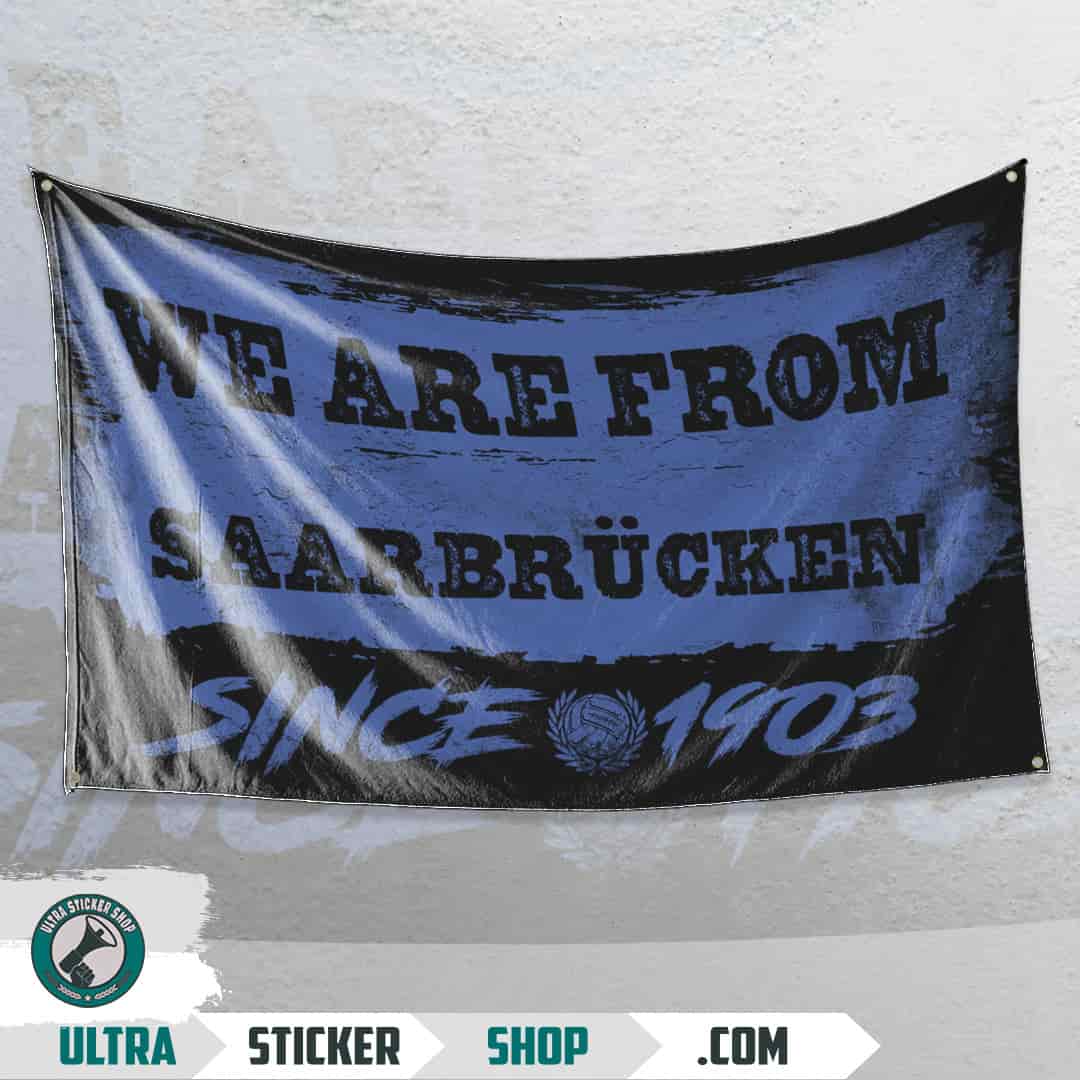 We are from SaarbrĂĽcken since 1903 Flagge
