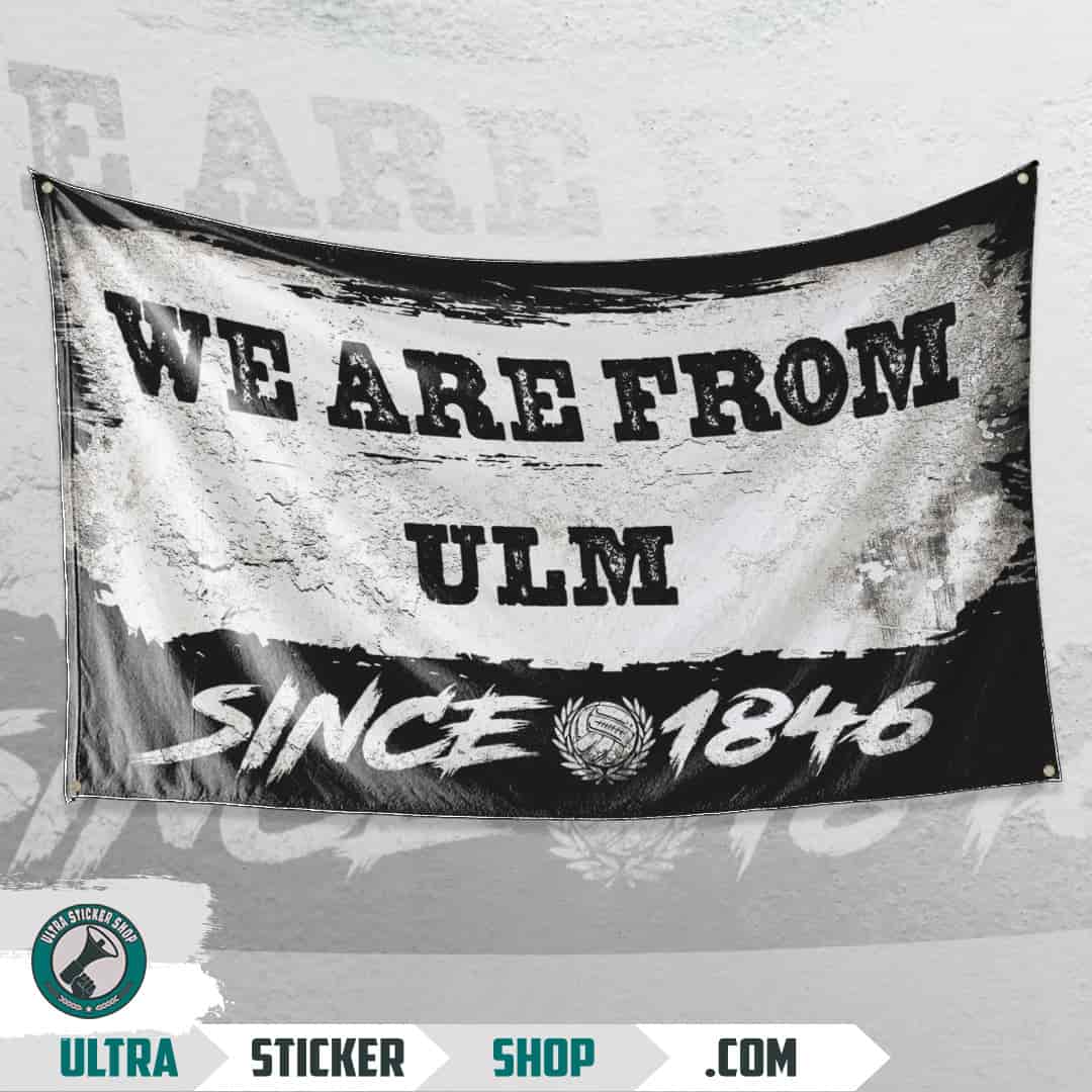 We are from Ulm since 1846 Flagge