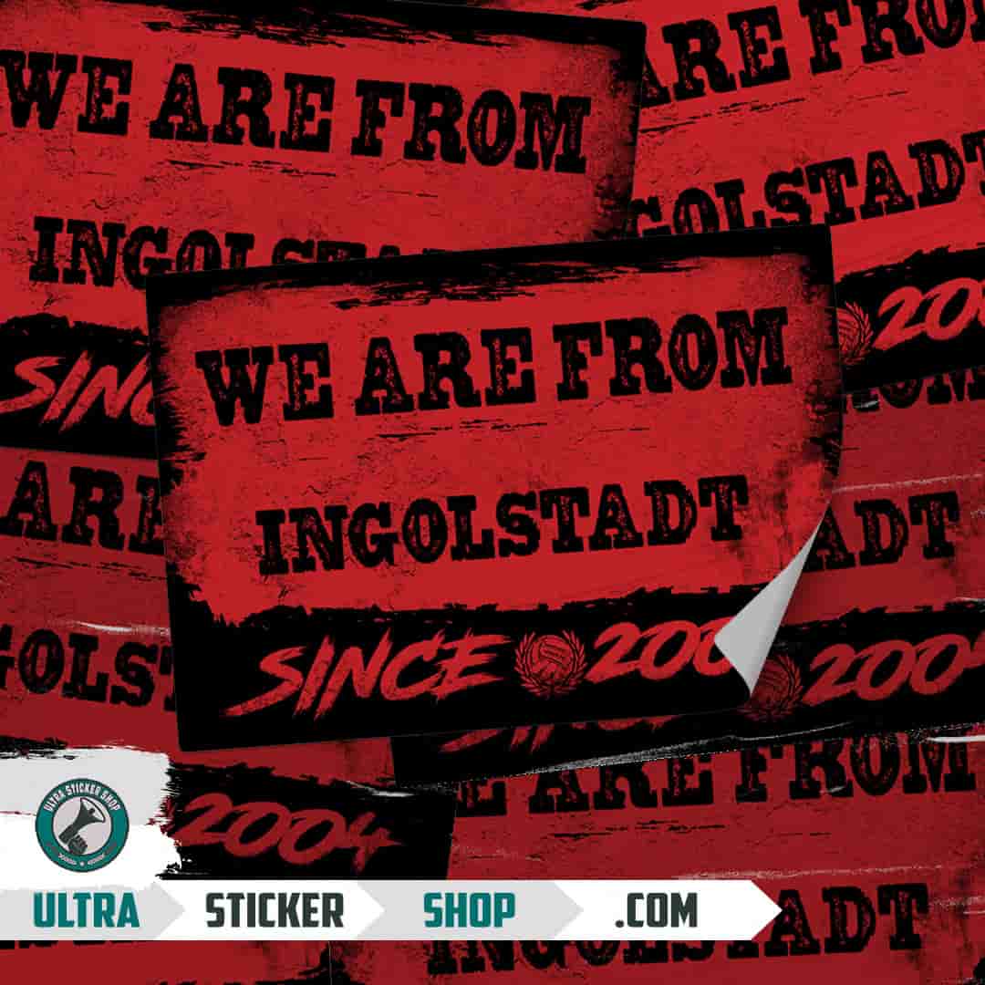 We are from Ingolstadt since 2004 Aufkleber