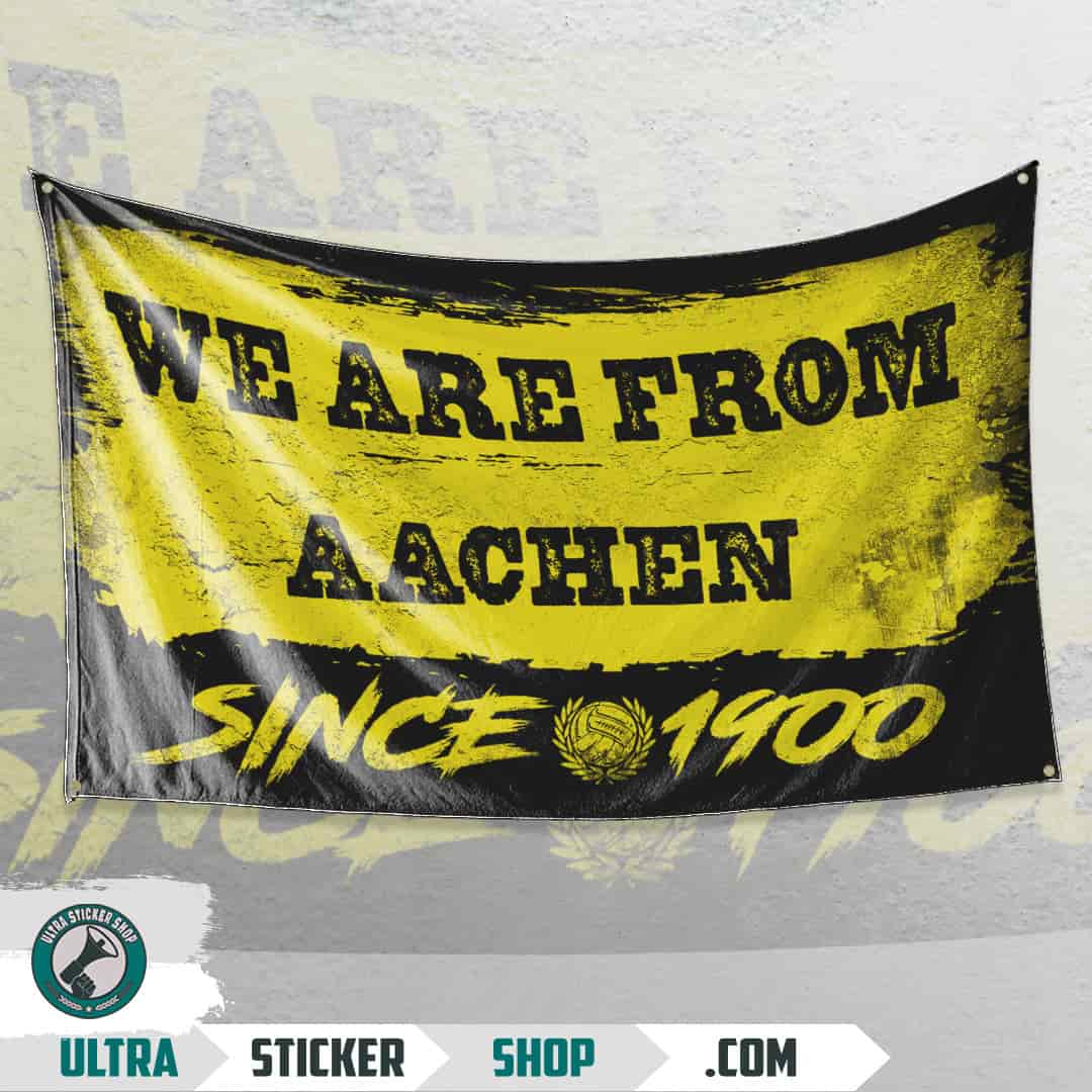 We are from Aachen since 1900 Flagge
