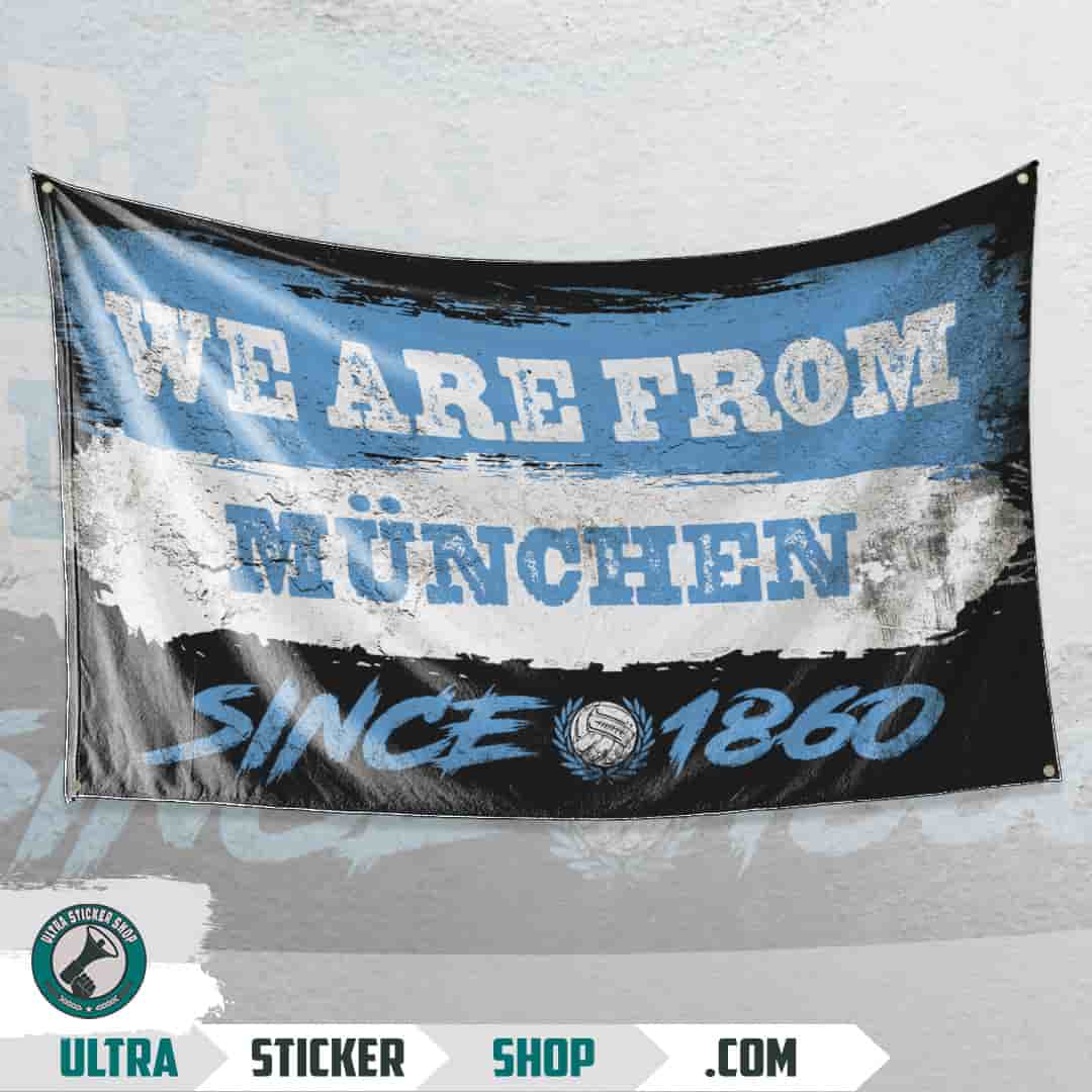 We are from München since 1860 Flagge