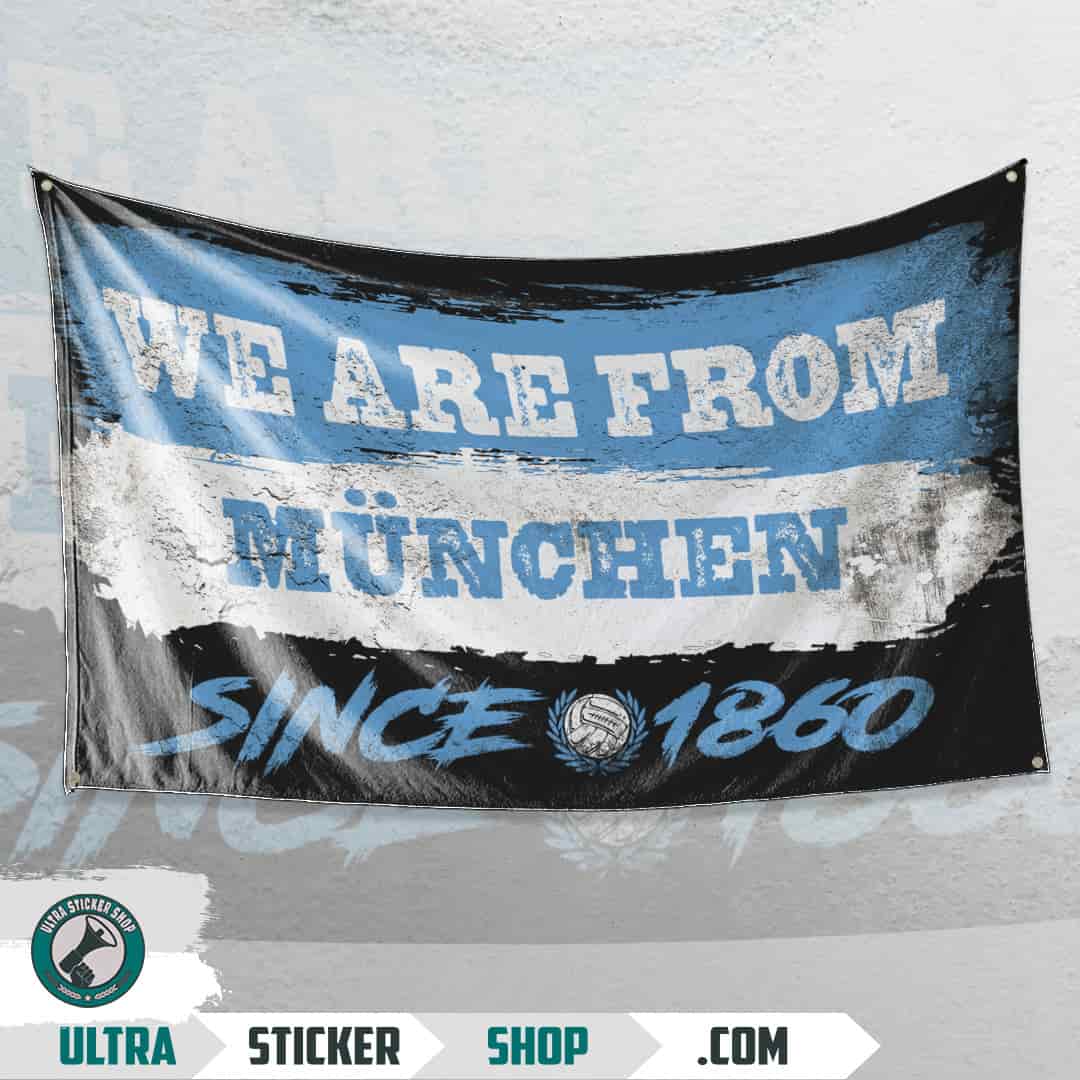 We are from München since 1860 Flagge