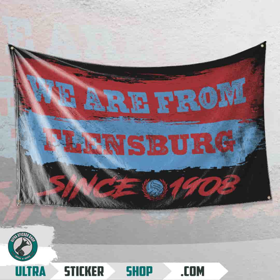 We are from Flensburg since 1908 Flagge