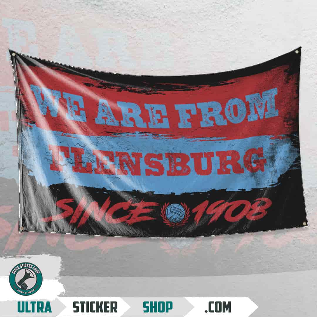 We are from Flensburg since 1908 Flagge