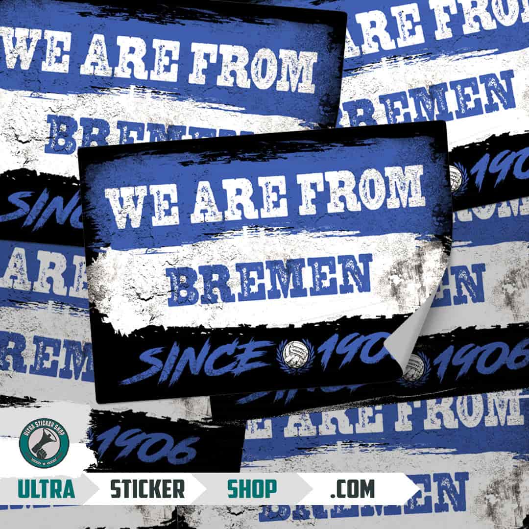 We are from Bremen since 1906 Aufkleber