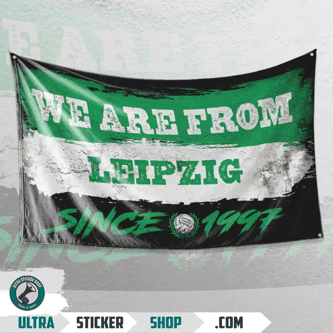 We are from Leipzig since 1997 Flagge