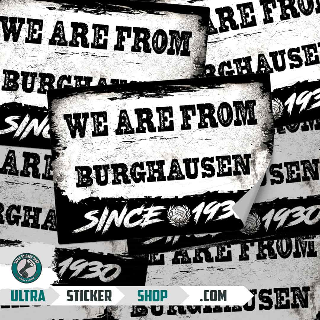We are from Burghausen since 1930 Aufkleber