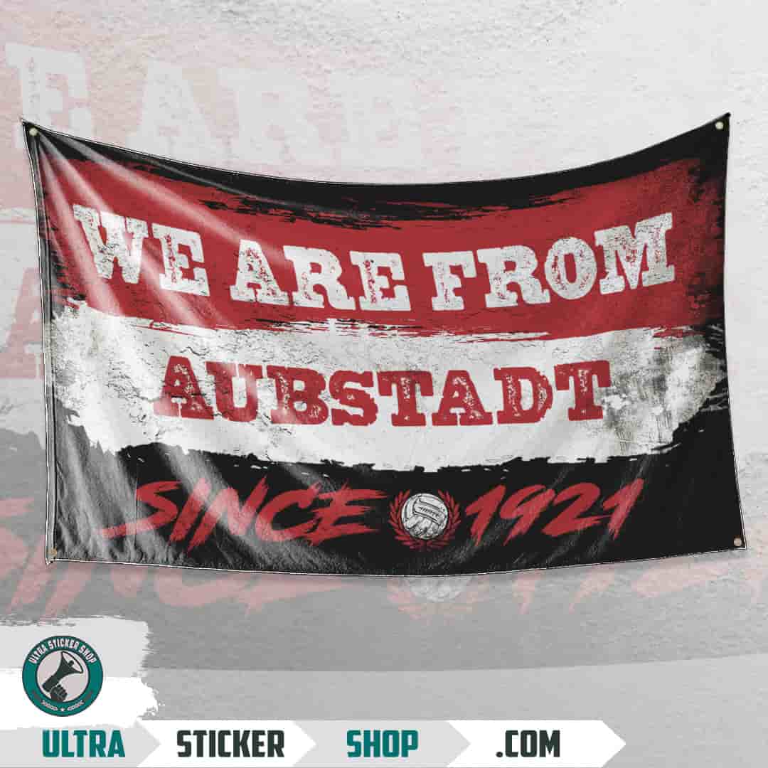 We are from Aubstadt since 1921 Flagge