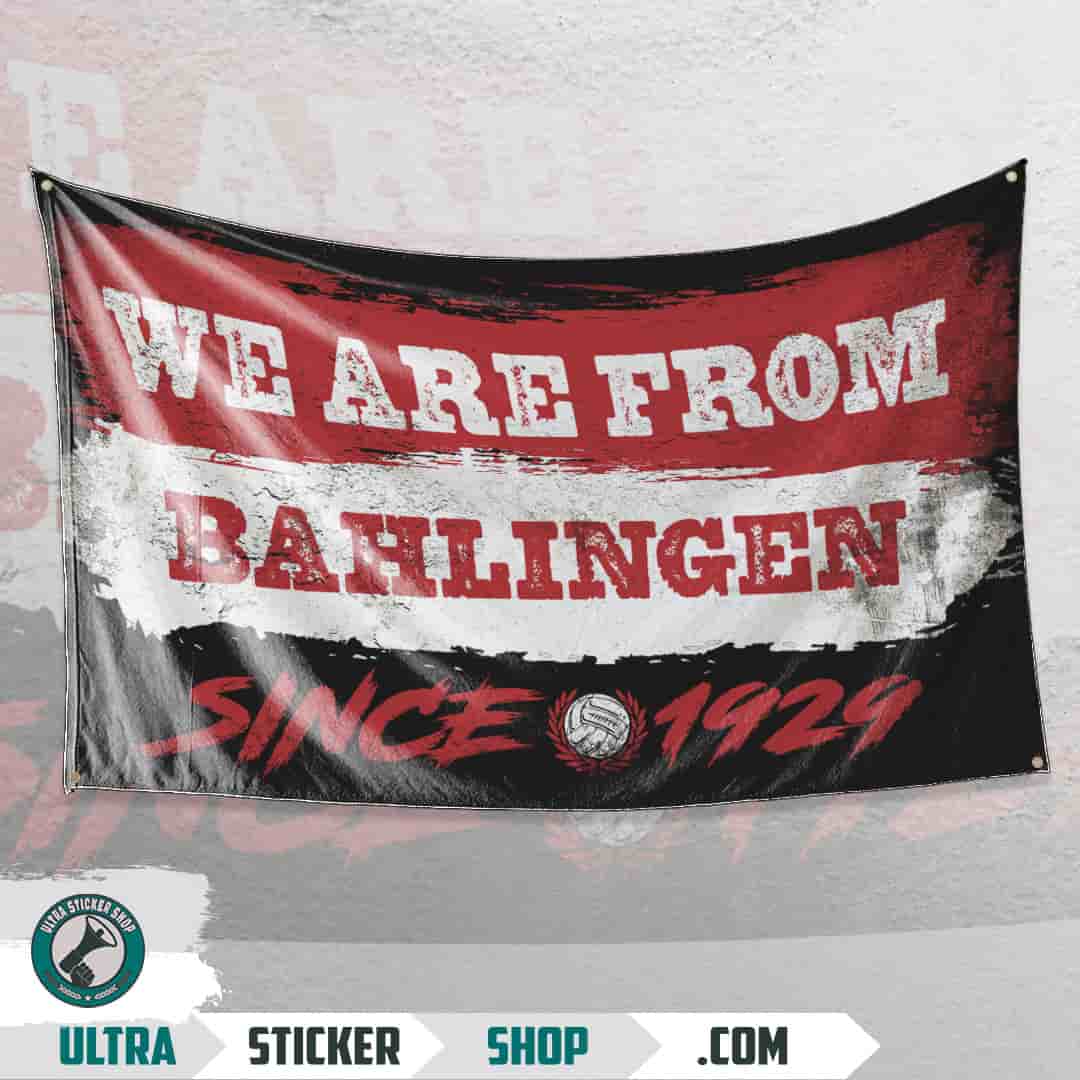 We are from Bahlingen since 1929 Flagge