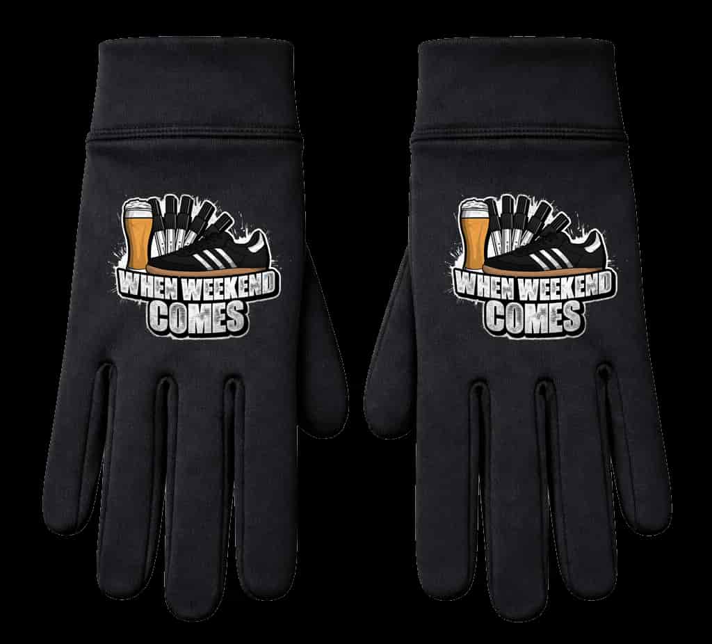 When weekend comes Handschuhe