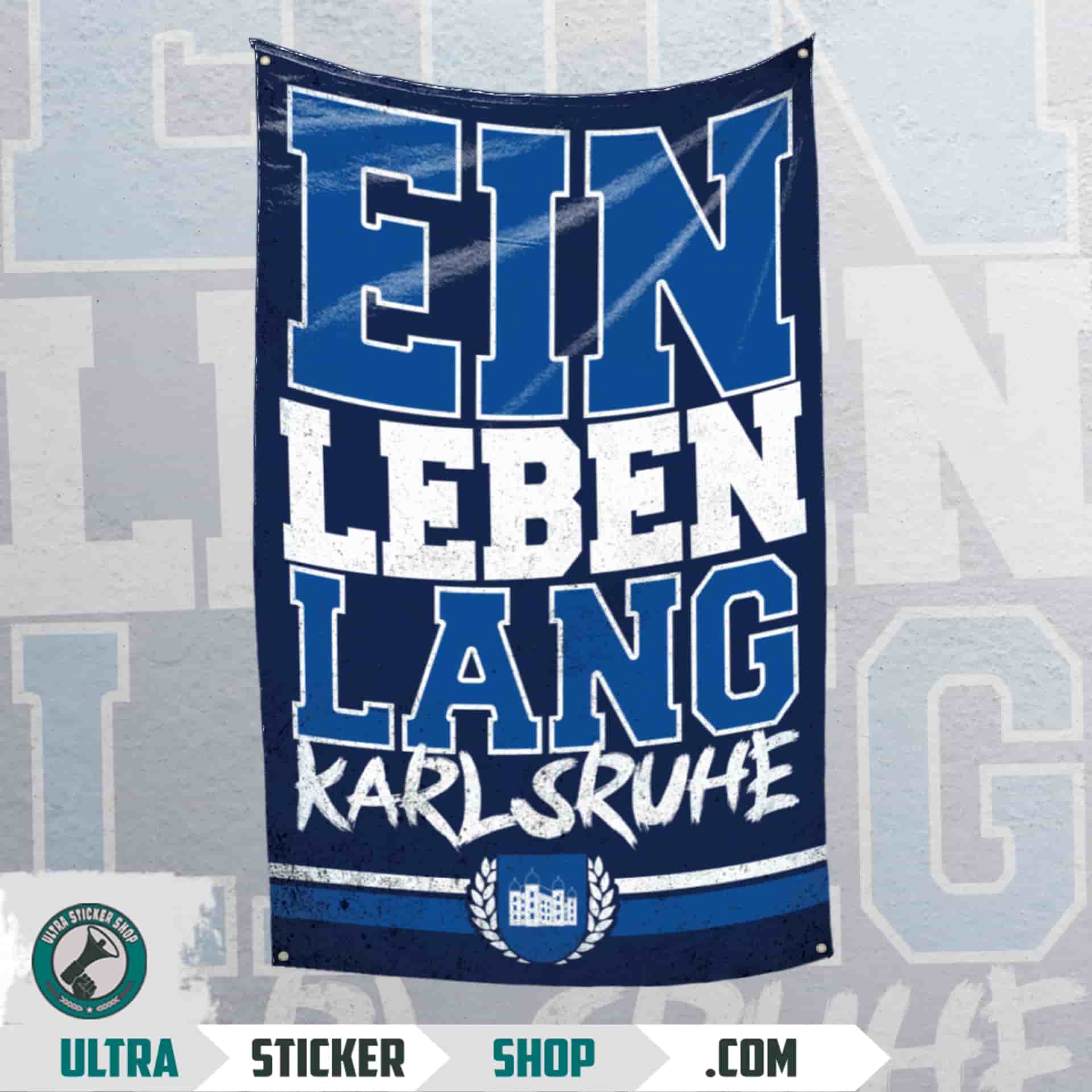 Ein leben lang Karlsruhe Flagge