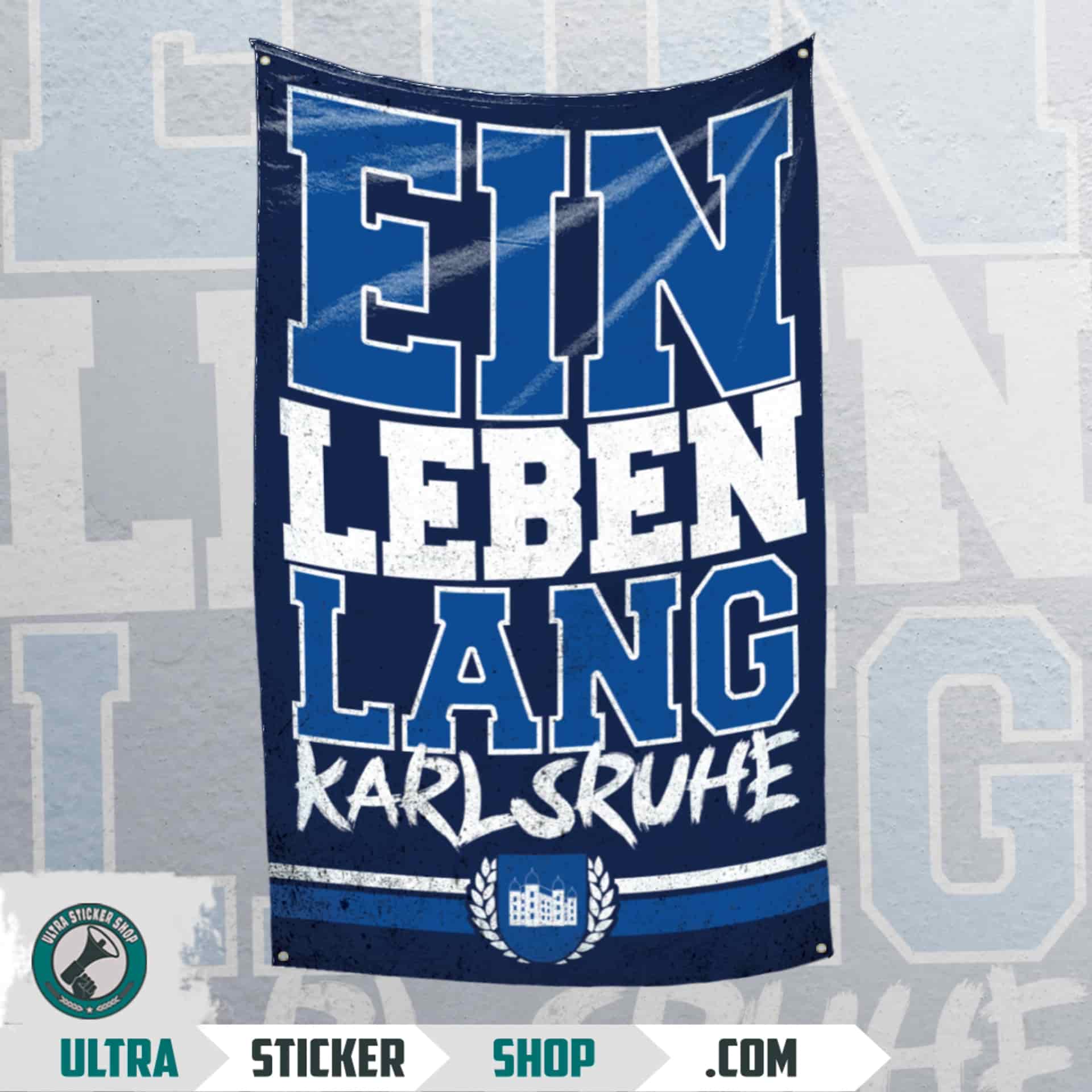 Ein leben lang Karlsruhe Flagge