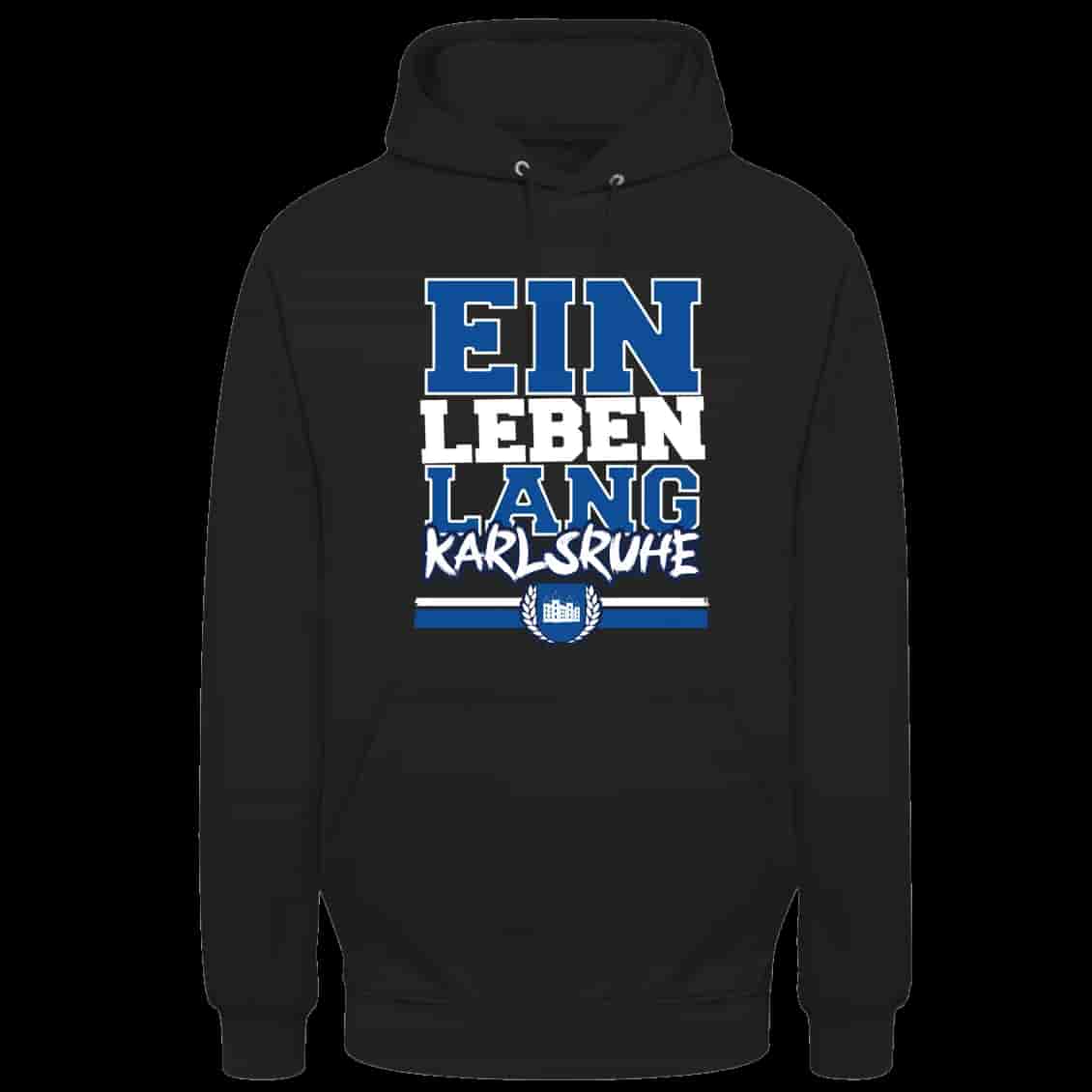 Ein leben lang Karlsruhe Hoodie