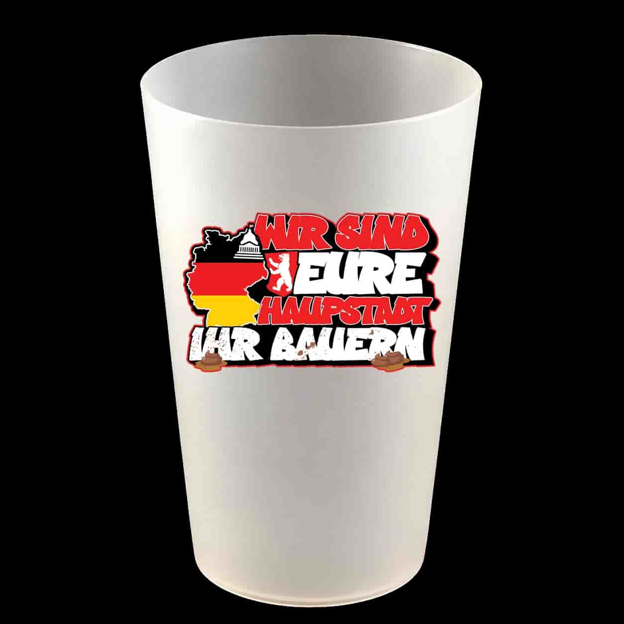 Wir sind eure haupstadt ihr bauern Hartbecher