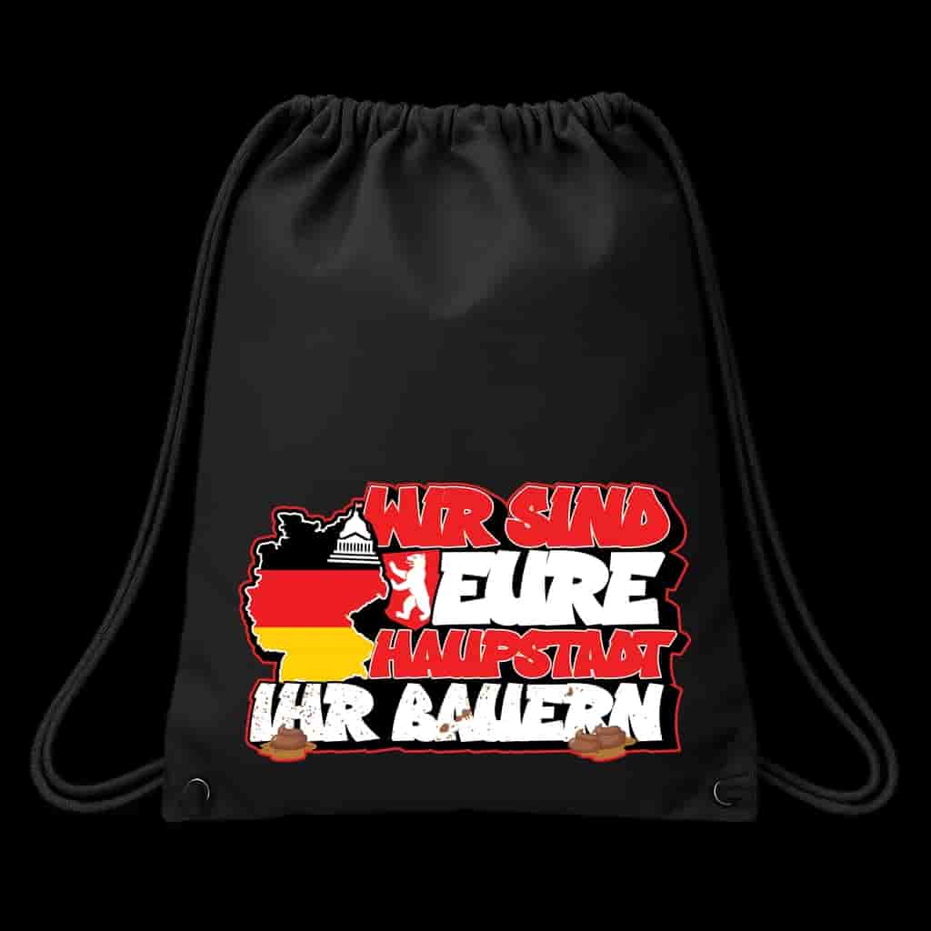 Wir sind eure haupstadt ihr bauern Sack Pack