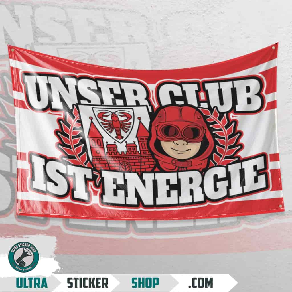 Unser Club ist Energie Flagge