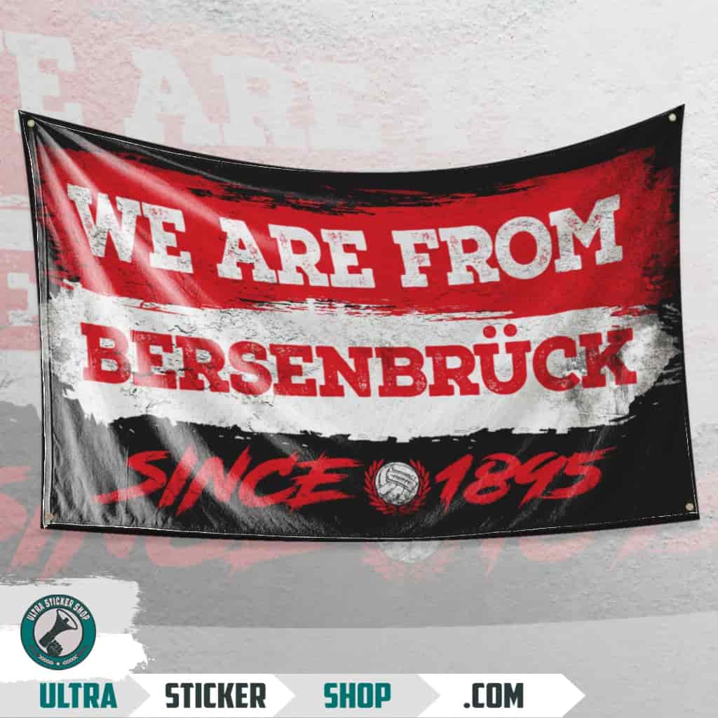 We Are From Bersenbrück 1895 Flagge