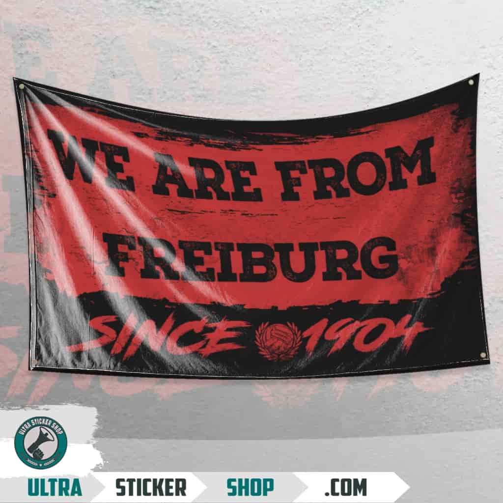 We are from Freiburg since 1904 Flagge