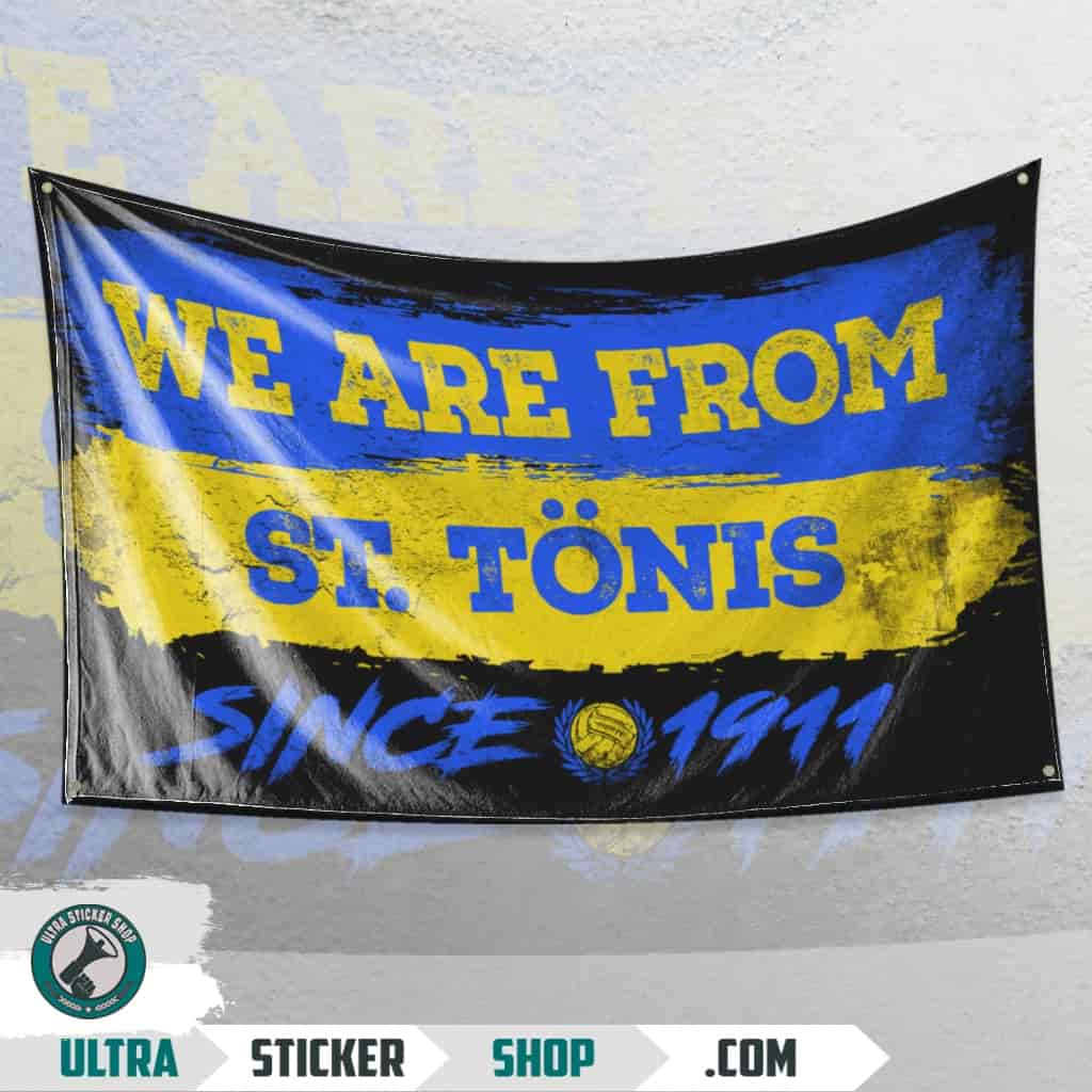 We Are From ST. Tönis 1911 Flagge