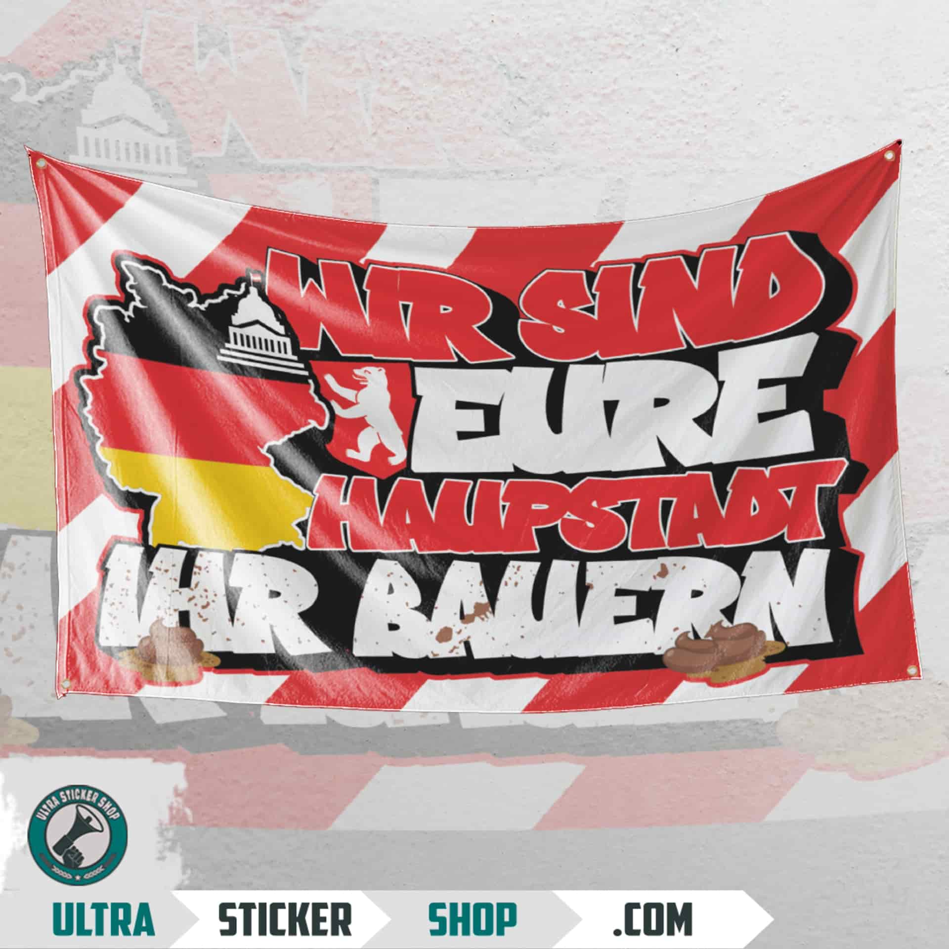 Wir sind eure haupstadt ihr bauern Flagge